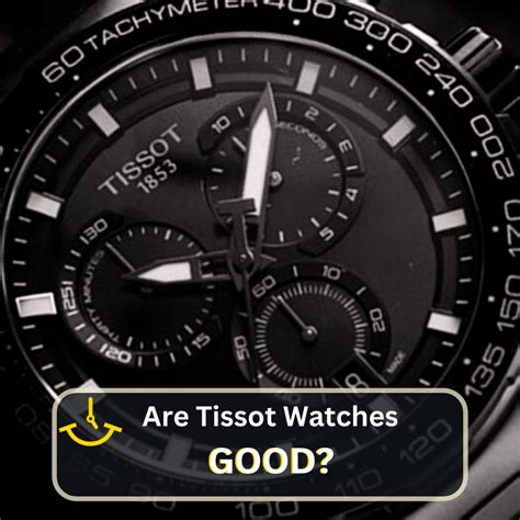 is Tissot watch good